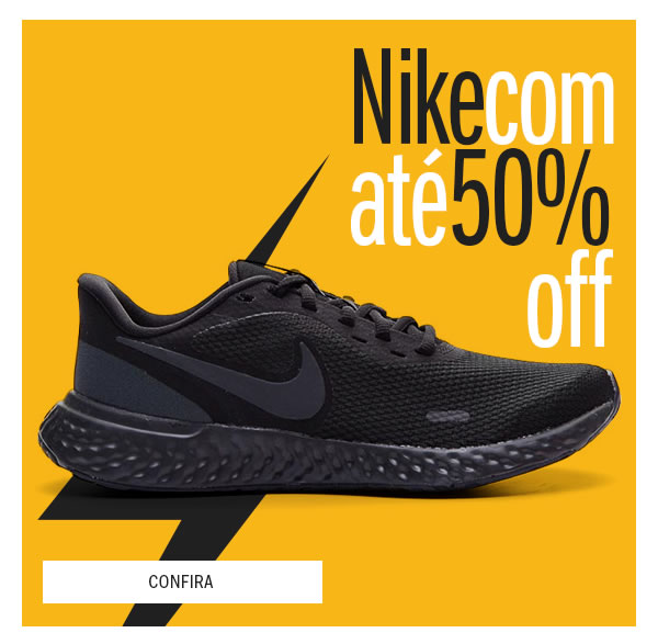 Nike até 50%
