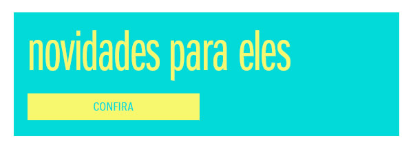 Novidades para eles