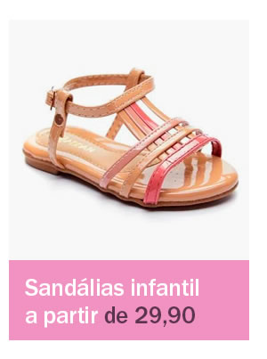 Sandália infantil a partir de 29,90