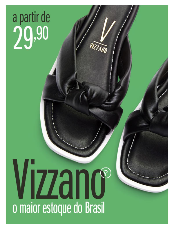 Vizzano - O maior estoque do Brasil - a partir de 29,90