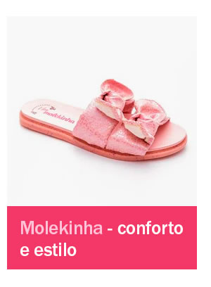 Molekinha - Conforto e estilo