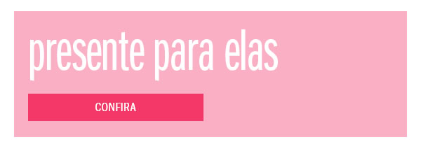 Presente para elas