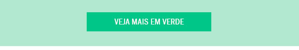 Veja mais em verde