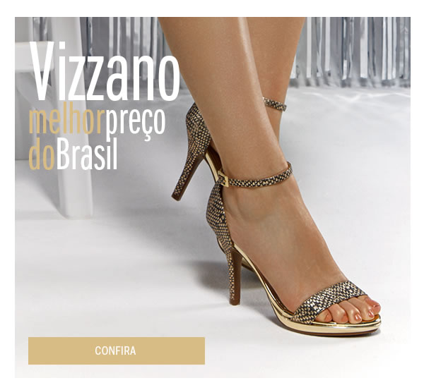 Vizzano com melhor preço do Brasil
