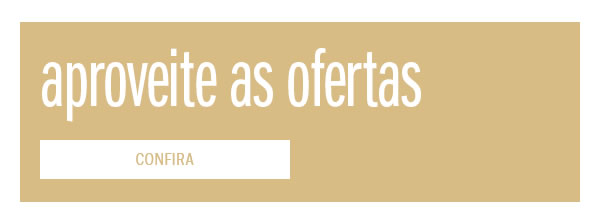 Aproveite as ofertas