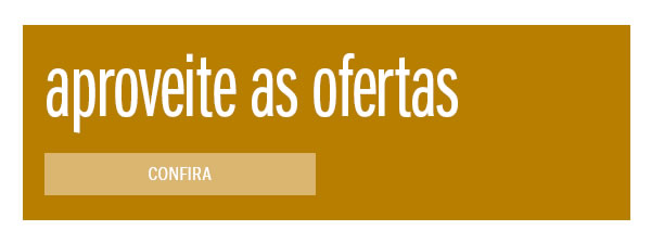 Aproveita as ofertas