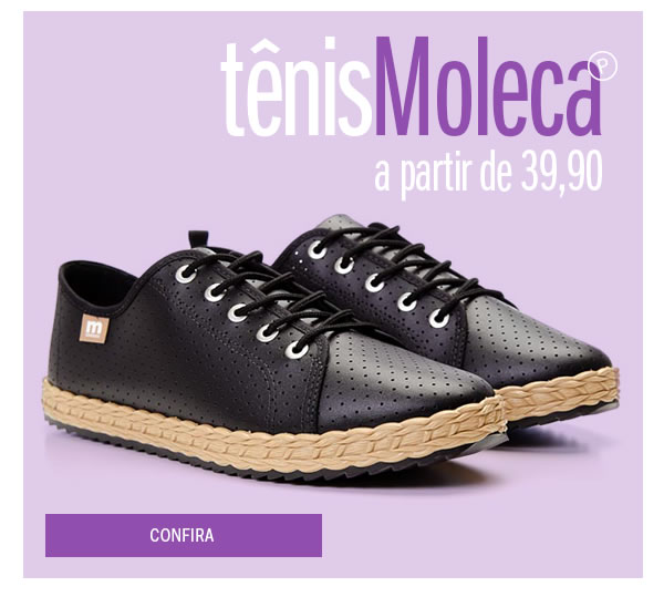 BANNER A Moleca tem tênis a partir de 39,90