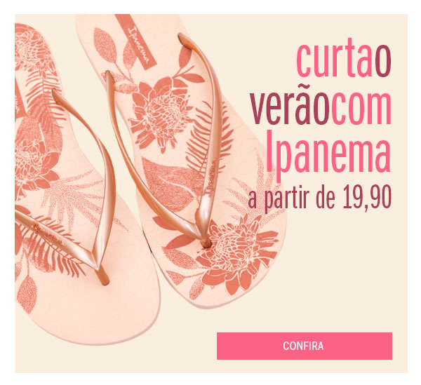Curta o Verão com ipanema  a partir de 19,90
