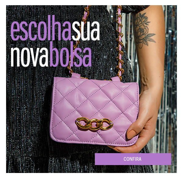 Escolha sua nova bolsa