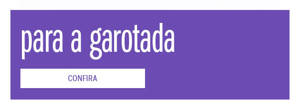 Para a garotada
