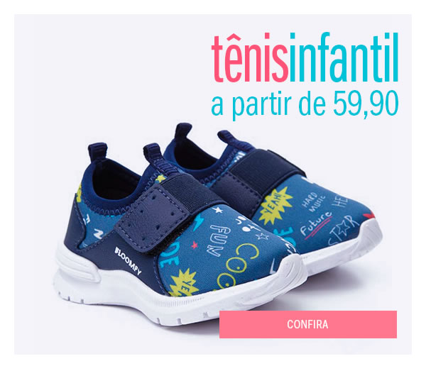 Tênis infantil a partir de 59,90