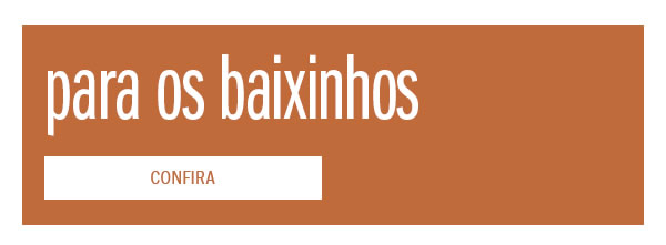 Para os baxinhos