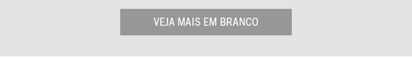 Veja mais em branco