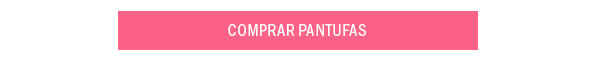 Comprar Pantufas