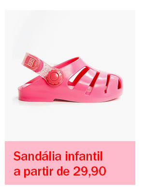Sandália infantil a partir de 29,90