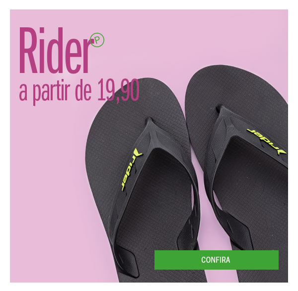 Chinelos rider a partir de 19,90
