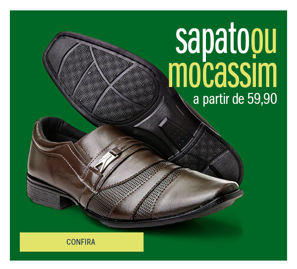 Sapato ou mocassim masculino a partir de 59,90