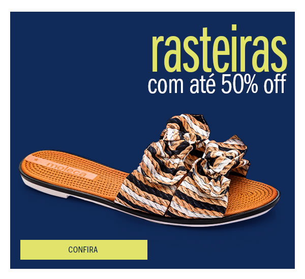 Liquida Rasteiras até 50% OFF 

