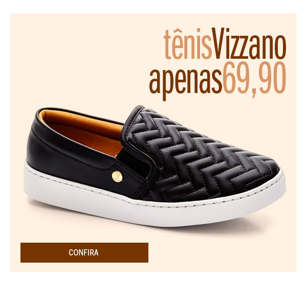 Tênis vizzano apenas 69,90 - várias cores
