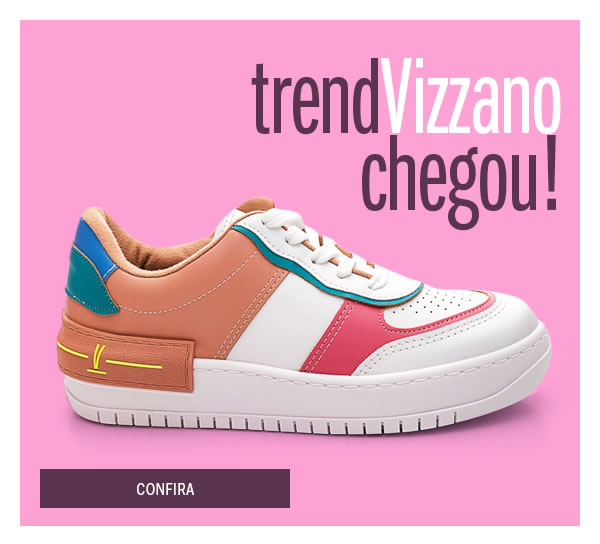 Trend Vizzano chegou! 