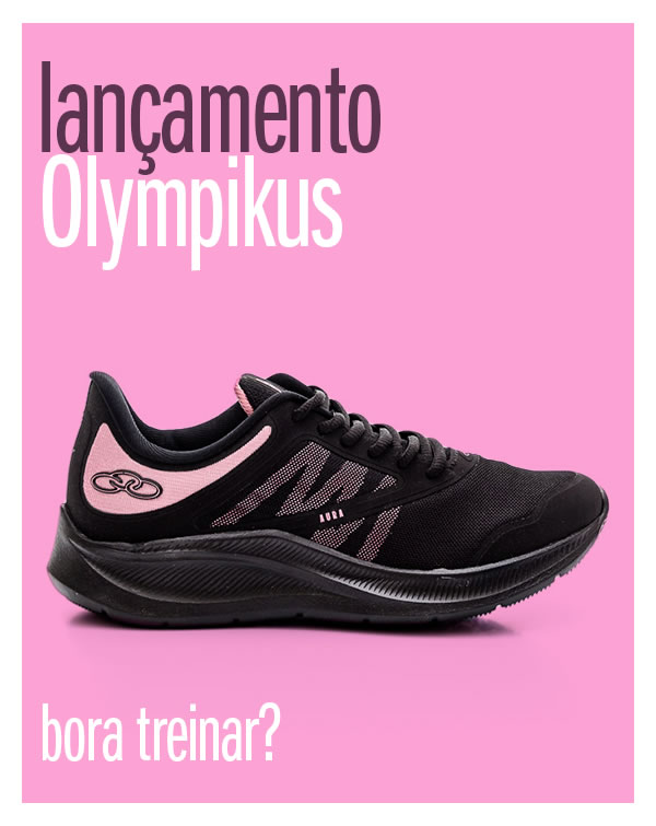 Bora treinar - lançamentos Olympikus 