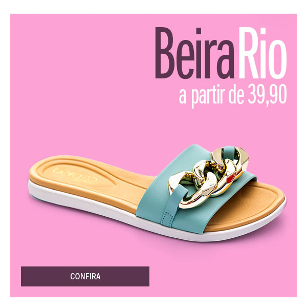 Beira Rio conforto a partir de 39,90 