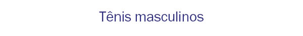 Tênis Masculinos