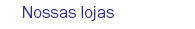 Nossas lojas
