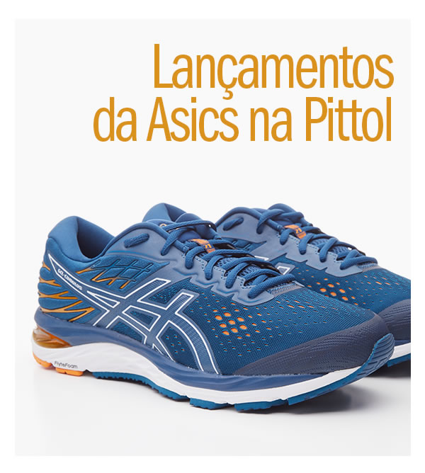 Lançamentos da Asics na Pittol