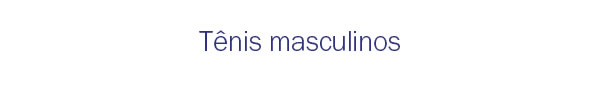 Tênis Masculinos