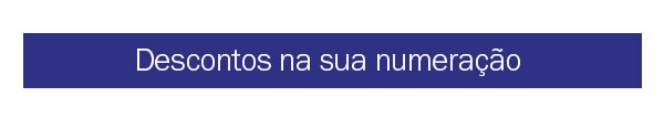 Descontos na sua numeração