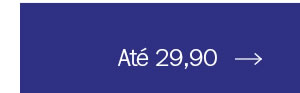 Até 29,90