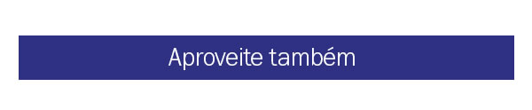 Aproveite também