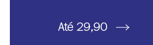 Até 29,90