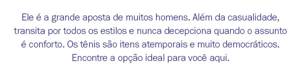 Seu novo tênis favorito está te esperando. Escolha agora!