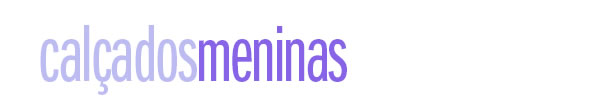 Calçados meninas