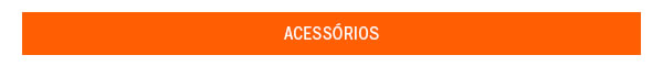 Acessórios