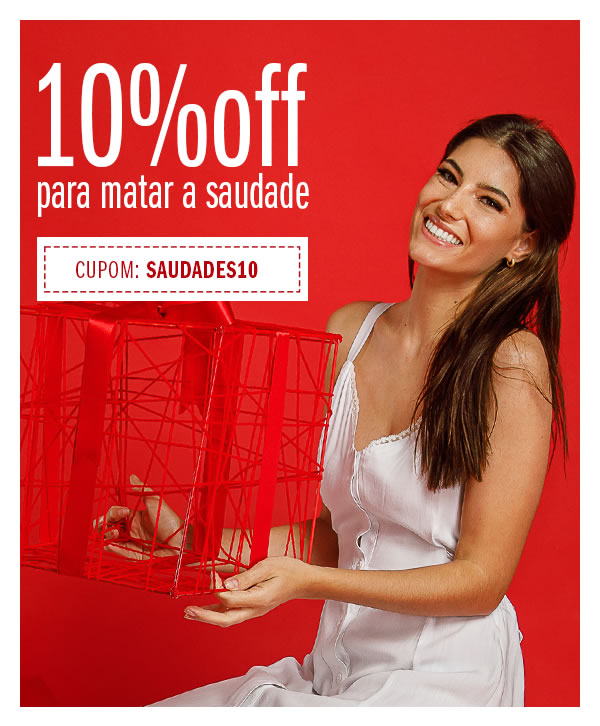 10%off para matar a saudade