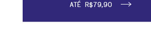 Até R$ 79,90