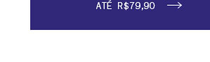 Até R$ 79,90