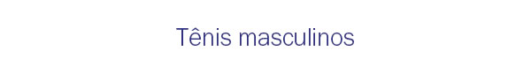Tênis Masculinos