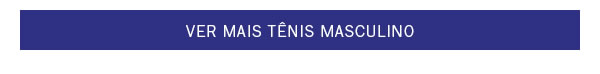 Ver mais Tênis Masculino