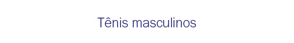 Tênis masculinos