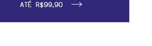 Até R$ 99,90