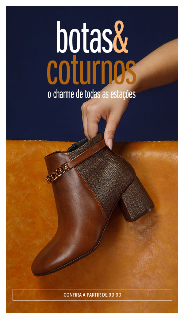 Botas e Coturnos o charme de todas as estações - A partir de 99,90 