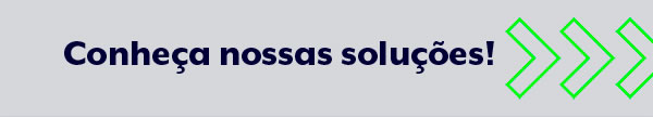 Conheça nossas soluçoes