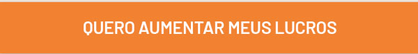 Quero aumentar meus lucros