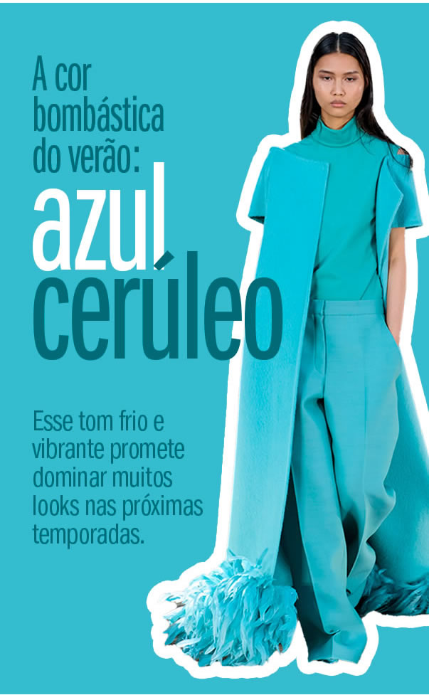 A cor bombástica do verão: azul cerúlio