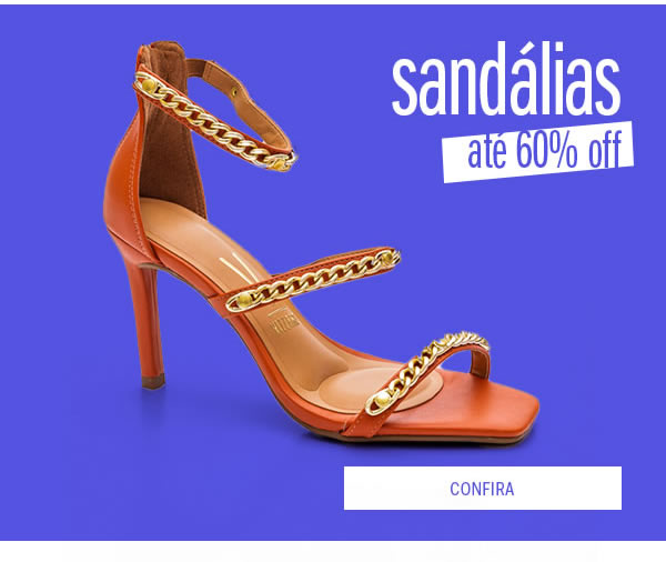 Sandálias até 50% OFF