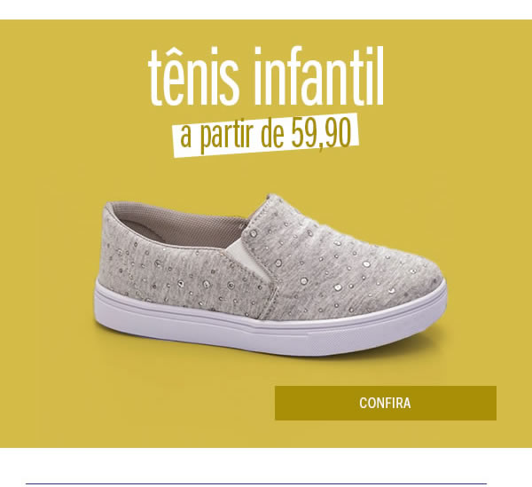 Tênis infantil a partir de 59,90